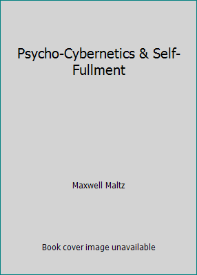 Psycho-Cybernetics & Self-Fullment B000GWM0QE Book Cover
