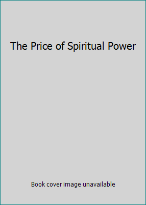 The Price of Spiritual Power 0881440906 Book Cover