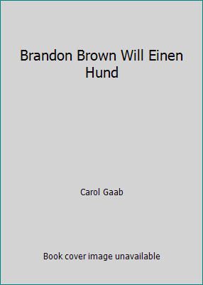 Brandon Brown Will Einen Hund [German] 1940408350 Book Cover