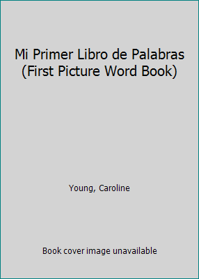 Mi Primer Libro de Palabras (First Picture Word... [Spanish] 0794509517 Book Cover