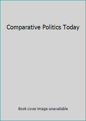 Comparative Politics Today 0205589766 Book Cover