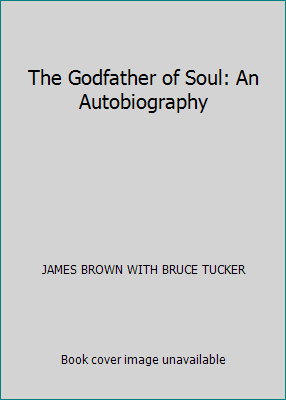 The Godfather of Soul: An Autobiography 0739433075 Book Cover