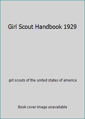 Girl Scout Handbook 1929 B000N35RB6 Book Cover