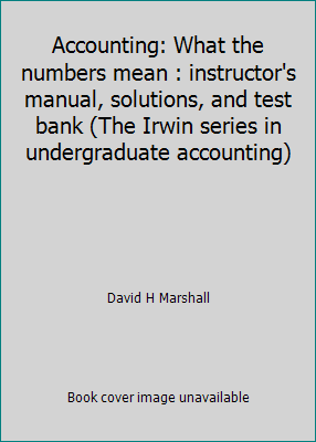 Accounting: What the numbers mean : instructor'... 0072897392 Book Cover