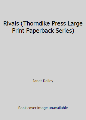 Rivals (Thorndike Press Large Print Paperback S... [Large Print] 0816148430 Book Cover