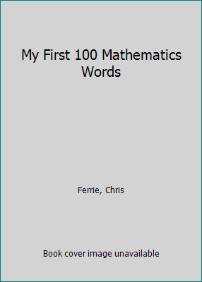 My First 100 Mathematics Words 1728214440 Book Cover