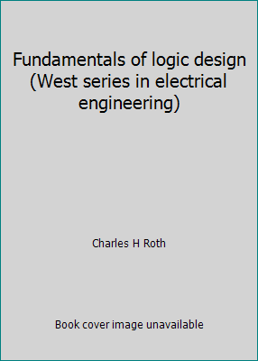 Fundamentals of logic design (West series in el... 0829902260 Book Cover