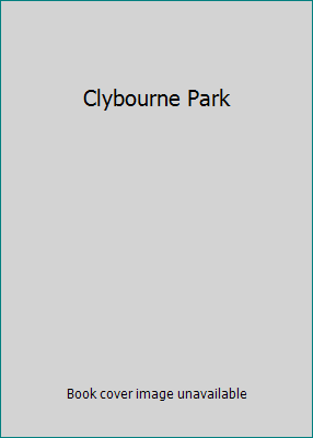 Clybourne Park 1575258056 Book Cover