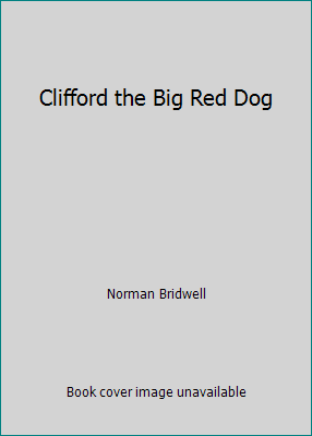 Clifford the Big Red Dog 1448750733 Book Cover