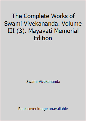 The Complete Works of Swami Vivekananda. Volume... B00CNEGJDS Book Cover