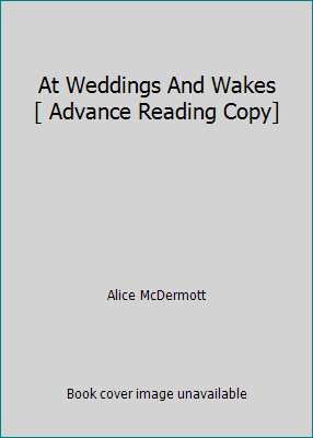 At Weddings And Wakes [ Advance Reading Copy] B00A8QH6W6 Book Cover