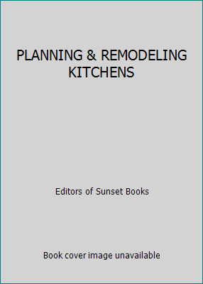 PLANNING & REMODELING KITCHENS B000VEHNEG Book Cover