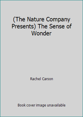 (The Nature Company Presents) The Sense of Wonder B000NBWYMS Book Cover