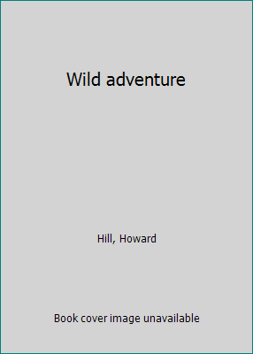Wild adventure B0006ATSJS Book Cover