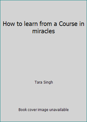 How to learn from a Course in miracles 1555310001 Book Cover