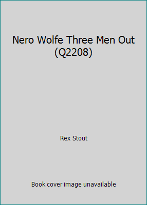 Nero Wolfe Three Men Out (Q2208) B001JI1DS0 Book Cover