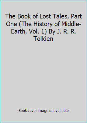 The Book of Lost Tales, Part One (The History o... B004C2KX1S Book Cover