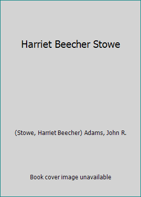 Harriet Beecher Stowe B000JC0QK8 Book Cover
