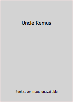 Uncle Remus B0078EODV8 Book Cover