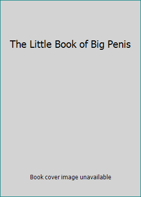 The Little Book of Big Penis 3836532158 Book Cover