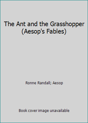 The Ant and the Grasshopper (Aesop's Fables) 1405418923 Book Cover