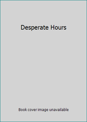 Desperate Hours 0792852354 Book Cover