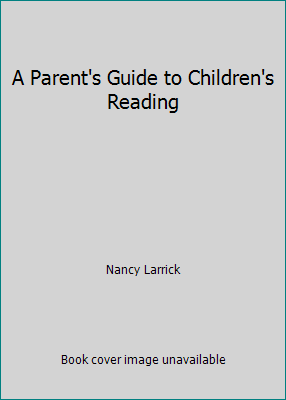 A Parent's Guide to Children's Reading B009T6K9ZM Book Cover