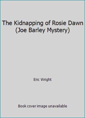 The Kidnapping of Rosie Dawn (Joe Barley Mystery) 0739412779 Book Cover