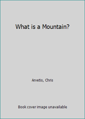 What is a Mountain? 0026890046 Book Cover