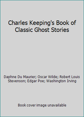 Charles Keeping's Book of Classic Ghost Stories 0872261697 Book Cover