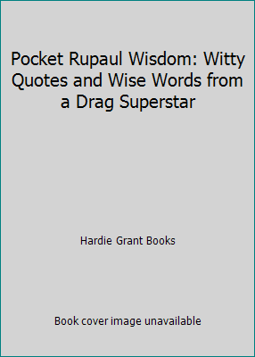 Pocket Rupaul Wisdom: Witty Quotes and Wise Wor... 1784881295 Book Cover