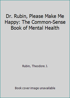 Dr. Rubin, Please Make Me Happy: The Common-Sen... B000GSQ7TY Book Cover