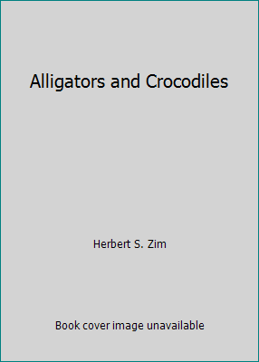 Alligators and Crocodiles B000V8VTAQ Book Cover