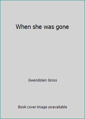When she was gone 1624903827 Book Cover