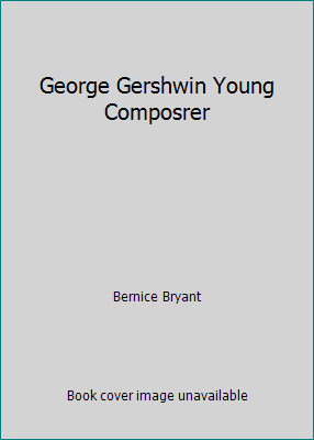 George Gershwin Young Composrer B000QB5S7S Book Cover