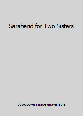 Saraband for Two Sisters B000MOLJBS Book Cover