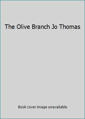The Olive Branch Jo Thomas [Unknown] 1472232461 Book Cover