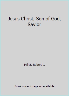 Jesus Christ, Son of God, Savior 157008856X Book Cover