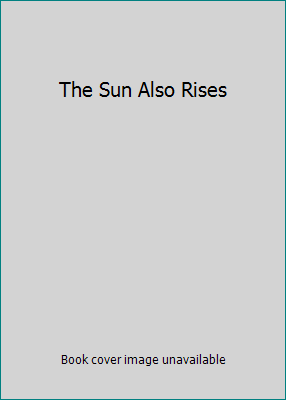 The Sun Also Rises B000B5X29K Book Cover