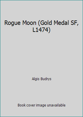 Rogue Moon (Gold Medal SF, L1474) B005DA1434 Book Cover