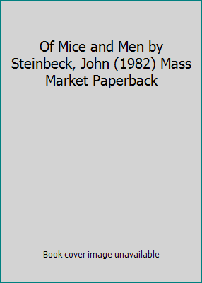Of Mice and Men by Steinbeck, John (1982) Mass ... B01181B8UA Book Cover