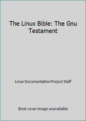The Linux Bible: The Gnu Testament 1883601207 Book Cover