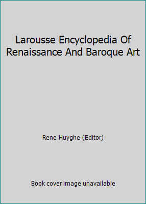 Larousse Encyclopedia Of Renaissance And Baroqu... B002I44JYO Book Cover