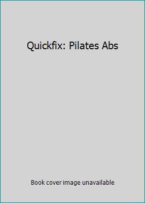 Quickfix: Pilates Abs B000089QAO Book Cover