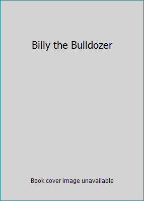 Billy the Bulldozer 0755406575 Book Cover