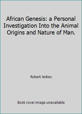 African Genesis: a Personal Investigation Into ... B0029MSV4Y Book Cover