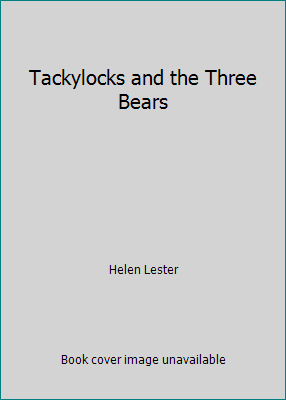 Tackylocks and the Three Bears 0439713412 Book Cover