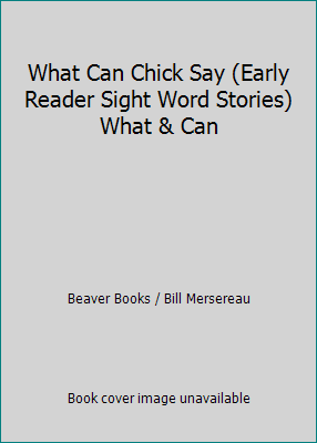 What Can Chick Say (Early Reader Sight Word Sto... 1770669167 Book Cover