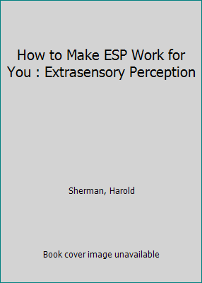 How to Make ESP Work for You : Extrasensory Per... B002OR7GN6 Book Cover