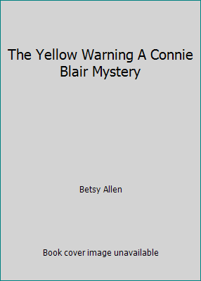 The Yellow Warning A Connie Blair Mystery B000I89JLA Book Cover